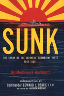 Sunk : The Story of the Japanese Submarine Fleet, 1941-1945-9781615775811