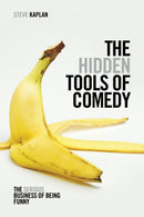 The Hidden Tools of Comedy : The Serious Business of Being Funny-9781615931408