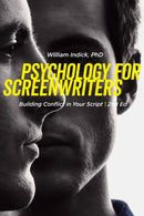 Psychology for Screenwriters : Building Conflict in Your Script-9781615933471