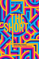 The Short : Personal Writing Tools to Free the Imagination-9781615933501