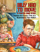Billy Had To Move : A Foster Care Story-9781615991181