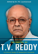 The Poetry of T.V. Reddy : A Critical Study of Humanistic Concerns-9781615993727
