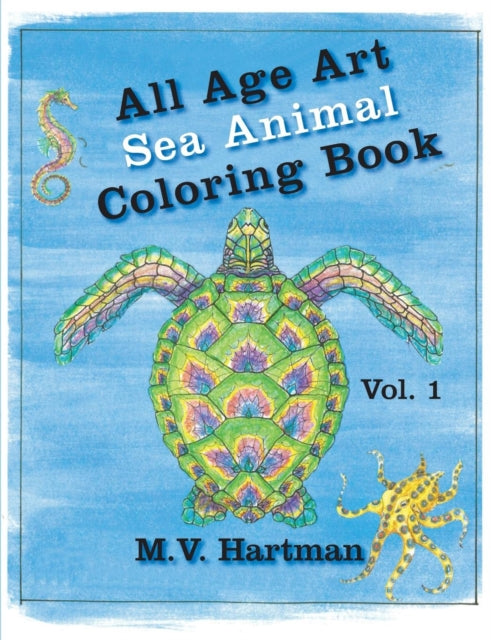 All Age Art -- Sea Animal Coloring Book : Volume 1-9781615994427
