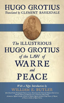 The Illustrious Hugo Grotius of the Law of Warre and Peace-9781616192792
