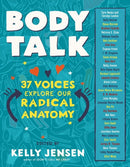 Body Talk : 37 Voices Explore Our Radical Anatomy-9781616209674