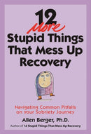 12 More Stupid Things That Mess Up Recovery-9781616496548