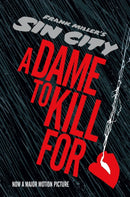 Sin City 2: A Dame to Kill For-9781616552398