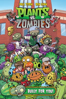Plants vs. Zombies Volume 3: Bully for You-9781616558895