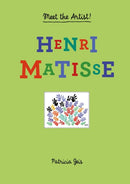 Meet the Artist Henri Matisse : Henri Matisse-9781616892821