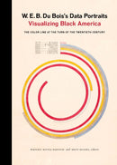W. E. B. Du Bois''s Data Portraits