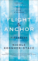 Flight & Anchor: A Firebreak Story-9781616963927