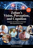 Zoltan's Vision, Perception, and Cognition : Evaluation and Treatment of the Adult with Acquired Brain Injury-9781617110818