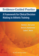 Evidence-Guided Practice : A Framework for Clinical Decision Making in Athletic Training-9781617116032