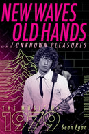 New Waves, Old Hands, And Unknown Pleasures : The Music Of 1979-9781617137327