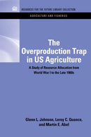 The Overproduction Trap in U.S. Agriculture