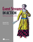 Event Streams in Action : Real-time event systems with Kafka and Kinesis-9781617292347