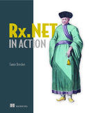 Reactive Extensions in .NET : With examples in C