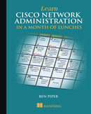 Learn Cisco in a Month of Lunches-9781617293634