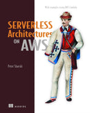 Serverless Architectures on AWS-9781617293825