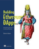 Building Ethereum Dapps : Decentralized Applications on the Ethereum Blockchain-9781617295157