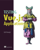 Testing Vue.js Applications-9781617295249