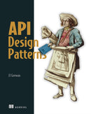 API Design Patterns-9781617295850