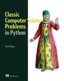 Classic Computer Science Problems in Python-9781617295980