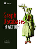 Graph Databases in Action-9781617296376