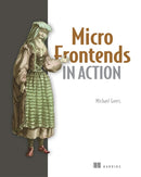 Micro Frontends in Action-9781617296871