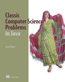 Classic Computer Science Problems in Java-9781617297601