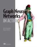 Graph Neural Networks in Action-9781617299056