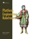 Platform Engineering on Kubernetes-9781617299322