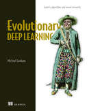 Evolutionary Deep Learning-9781617299520