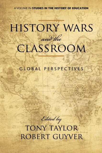 History Wars and the Classroom : Global Perspectives-9781617355271