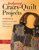 Foolproof Crazy-Quilt Projects : 10 Projects-9781617451324
