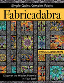 Fabricadabra : Simple Quilts, Complex Fabric-9781617451881