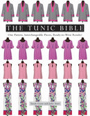 The Tunic Bible : One Pattern, Interchangeable Pieces, Ready-to-Wear Results!-9781617453564