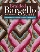 Braided Bargello Quilts : Simple Process, Dynamic Designs - 16 Projects-9781617454042