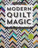 Modern Quilt Magic : 5 Parlor Tricks to Expand Your Piecing Skills-9781617455087