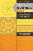 Rulerwork Quilting Idea Book : 59 Outline Designs to Fill with Free-Motion Quilting, Tips for Longarm and Domestic Machines-9781617455735
