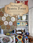 Stitching with Beatrix Potter : Stitch, Sew & Give 10 Adorable Projects-9781617456107