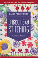 Embroidery Stitching Handy Pocket Guide : All the Basics & Beyond, 30+ Stitches-9781617457791