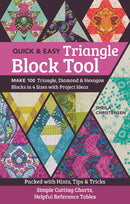 Quick & Easy Triangle Block Tool : Make 100 Triangle, Diamond & Hexagon Blocks in 4 Sizes with Project Ideas-9781617458309