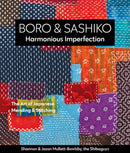 Boro & Sashiko, Harmonious Imperfection : The Art of Japanese Mending & Stitching-9781617459191