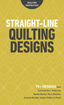 Straight-Line Quilting Designs : 75+ Designs from Charlotte Warr Andersen, Natalia Bonner, Mary Mashuta, Amanda Murphy, Angela Walters & More!-9781617459276