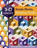 3-D Magic! Simple Blocks, Striking Quilts-9781617459412