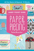 Paper Piecing Handy Pocket Guide : All the Basics & Beyond, 10 Blocks-9781617459672