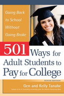 501 Ways for Adult Students to Pay for College : Going Back to School Without Going Broke-9781617601934