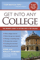 Get into Any College : The Insider's Guide to Getting into a Top College-9781617601996