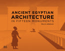 Ancient Egyptian Architecture in Fifteen Monuments-9781617972836